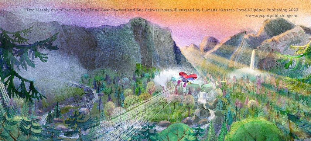 "Two Measly Spots" written by Elaine Gast Fawcett and Sue Schartzman/illustrated by Luciana Navarro Powell/UpSpot Publishing 2023. A whimsically illustrated ladybug flies into a colorful landscape of mountains, trees, a river, and waterfall.