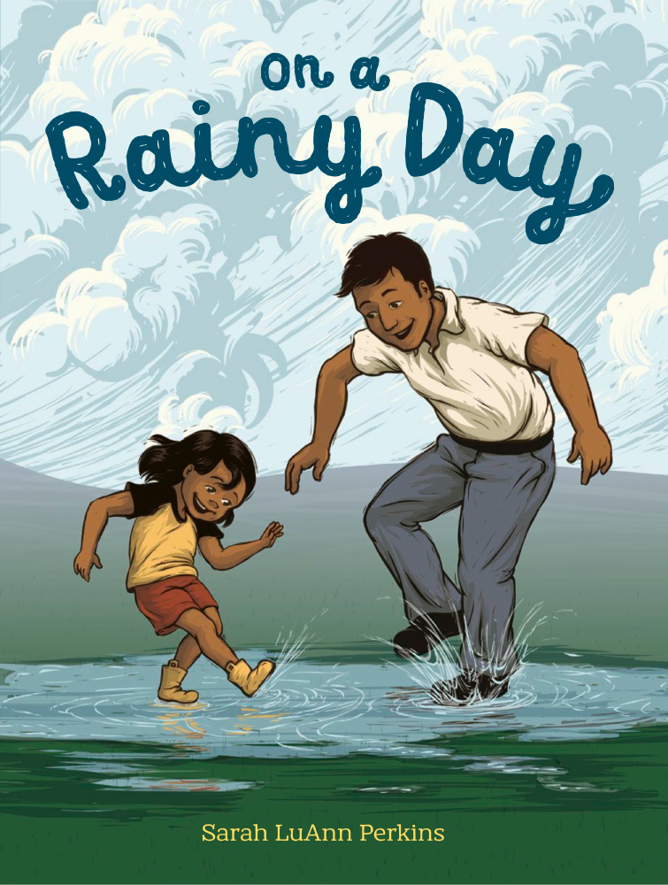 The illustrated book cover for On a Rainy Day by Sarah LuAnn Perkins. A child and her father jump in puddles outside after a rainstorm.