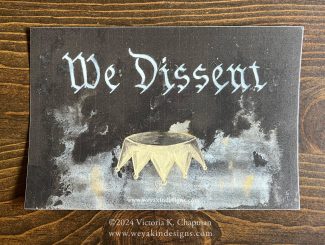 "We Dissent" Art Sticker, Political Statement, Vinyl, 4x6